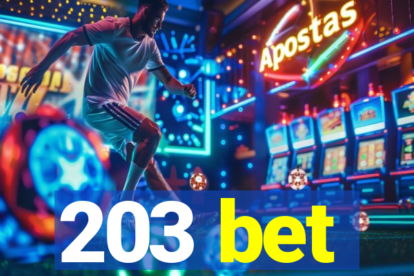 203 bet